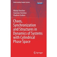 (영문도서) Chaos Synchronization and Structures in Dynamics of Systems with Cylindrical Phase Space Hardcover, Springer, English, 9783030361020