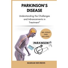 (英文圖書)Parkinson's Disease: Understanding the Challenges and Advancements in Treatment" 平裝版, Independently Published, 英文