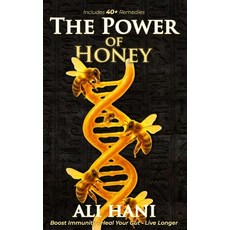(영문도서)The Healing Power of Honey: Science-Backed Remedies for Immunity Gut Health & L... Paperback, Independently Published, English, 9798284923078