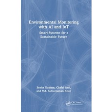 (英文圖書)Environmental Monitoring with AI and IoT: Smart Systems for a Sustainable Future 精裝版, CRC Press, 英文
