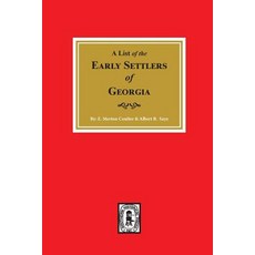 (영문도서) Early Settlers of Georgia A List of the. Paperback, Southern Historical Press, English, 9780893089436