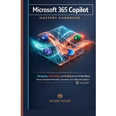 (영문도서)Microsoft 365 Copilot Mastery Handbook: Designing Governing and Scaling Secure... Paperback, Independently Published, English, 9798242753235