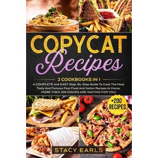 Copycat Recipes: 2 Cookbooks In 1- A COMPLETE and EASY Step-By-Step Guide To Cook The Most Tasty And... Paperback, Independently Published, English, 9798685014047