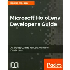 Microsoft Hololens Developer's Guide, Packt Publishing