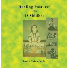 (영문도서) The Healing Postures of the 18 Siddhas Paperback, Alight Publication, English, 9781931833288