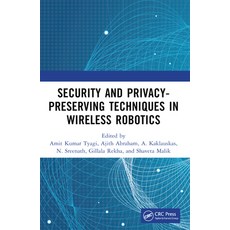 (영문도서) Security and Privacy-Preserving Techniques in Wireless Robotics Paperback, CRC Press, English, 9780367741747