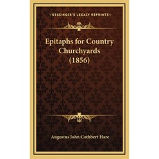 (영문도서) Epitaphs for Country Churchyards (1856) Hardcover, Kessinger Publishing, English, 9781168923288