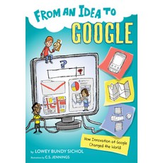 From an Idea to Google: How Innovation at Google Changed the World Paperback, Houghton Mifflin, English, 9781328954923