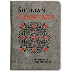 (영문도서) Sicilian Cocktails: Contemporary Island Mixology Imitation Leather, Sime Books, English, 9788831403337