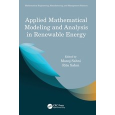 (영문도서) Applied Mathematical Modeling and Analysis in Renewable Energy Paperback, CRC Press, English, 9780367747008