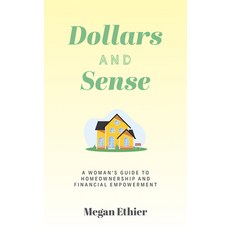(영문도서) Dollars and Sense: A Woman's Guide to Homeownership and Financial Empowerment Paperback, Burman/G&d, English, 9781722599065