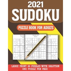 2021 Sudoku Puzzle Book for Adults: Sudoku Puzzle Book for Adults & All Others Puzzles Fans 80 Large... Paperback, Independently Published, English, 9798588153119