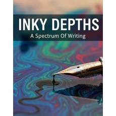 (영문도서)Inky Depths: A Spectrum Of Writing Paperback, Independently Published, English, 9798273228023