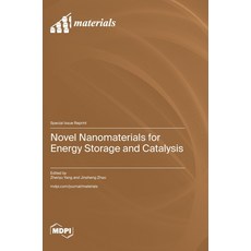 (영문도서) Novel Nanomaterials for Energy Storage and Catalysis Hardcover, Mdpi AG, English, 9783725807666