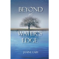 (영문도서)Beyond the Water's Edge Paperback, Janine Eaby, English, 9798240997440