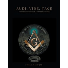 (영문도서) Audi Vide Tace: A Companion Guide To Freemasonry Paperback, Jonah Sanders, English, 9798223280910