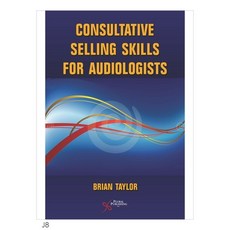 (영문도서) Consultative Selling Skills for Audiologists Paperback, Plural Publishing, English, 9781597564243