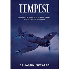(영문도서)Tempest: Medal of Honor Stories of WWII Fighter Pilots Paperback, Independently Published, English, 9798264025266