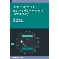 (영문도서) Photocatalysts for Energy and Environmental Sustainability Hardcover, Institute of Physics Publis..., English, 9780750356930