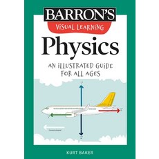 Visual Learning: Physics: An Illustrated Guide for All Ages Paperback, Barrons Educational Series, English, 9781506267623