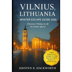(영문도서)Vilnius Lithuania Winter Escape Guide 2026: Explore Christmas Markets Seasonal... Paperback, Independently Published, English, 9798275543407