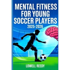 (英文圖書)Mental Fitness For Young soccer players 2025-2026: Build Confidence Focus and... 平裝版, Independently Published, 英文