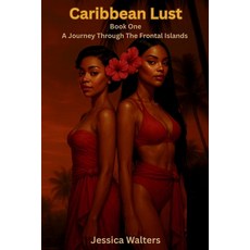 (영문도서)Caribbean Lust: A Journey Through Islands - The Frontal Paperback, Independently Published, English, 9798242506428