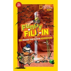 (영문도서) Funny Fill-In: My Inside the Earth Adventure Paperback, National Geographic Kids, English, 9781426317378