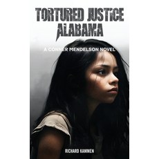 (영문도서) Tortured Justice: Alabama Hardcover, McGilligan Publishing, English, 9781965560778