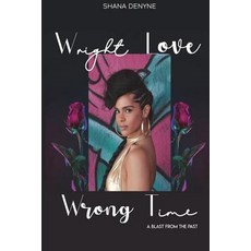 (영문도서) Wright Love Wrong Time II: A Blast From the Past Paperback, Createspace Independent Pub..., English, 9781721734108