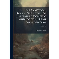 (英文圖書)The Analytical Review Or History Of Literature Domestic And Foreign On An Enl... 平裝版, Nabu Press, 英文