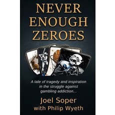 (영문도서) Never Enough Zeroes Paperback, Philip Wyeth, English, 9780999299999
