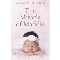The Miracle of Maddie Paperback, Words Matter Publishing, English, 9781949809978
