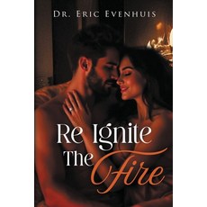 (영문도서)Re Ignite The Fire Paperback, BlueInk Media Solutions, English, 9781967279494