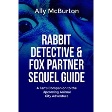 (영문도서)Rabbit Detective & Fox Partner Sequel Guide: A Fan's Companion to the Upcoming A... Paperback, Independently Published, English, 9798263865849