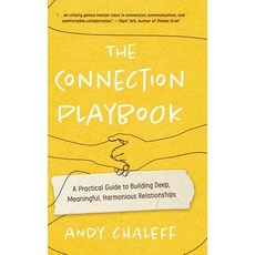 (영문도서) The Connection Playbook: A Practical Guide to Building Deep Meaningful Harmonious Relations... Hardcover, Meaningful Relations, English, 9798988572022