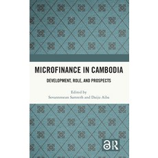 (영문도서)Microfinance in Cambodia: Development Role and Prospects Hardcover, Routledge, English, 9781041089988