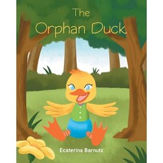(영문도서) The Orphan Duck Paperback, Page Publishing, English, 9798887938004