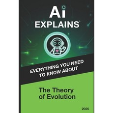 (영문도서) AI Explains: Evolution Paperback, Independently Published, English, 9798309078677