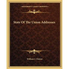 (영문도서)State Of The Union Addresses Paperback, English, 9781162685519, Kessinger Publishing English, 9781162685519, Kessinger Publishing