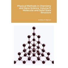 Physical Methods in Chemistry and Nano Science. Volume 5: Molecular and Solid State Structure Paperback, Midas Green Innovation, Ltd.