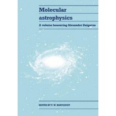 Molecular Astrophysics:A Volume Honouring Alexander Dalgarno, Cambridge University Press