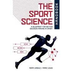 (영문도서)The Sport Science Handbook: A Blueprint for Better Decision-making in Sport Paperback, Imprint, English, 9798218703370