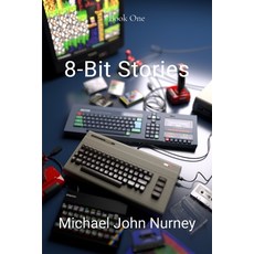 (영문도서)8-Bit Stories: Home Computing in 1980s Britain Paperback, Michael Nurney, English, 9781836887508