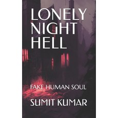 (英文圖書)Lonely Night Hell: Fake Human Soul 平裝版, Independently Published, 英文