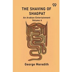 (영문도서)The Shaving Of Shagpat An Arabian Entertainment Volume 4 Paperback, Double 9 Books, English, 9789374837580