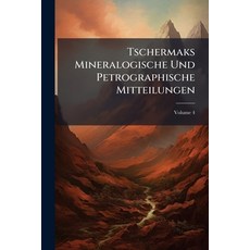 (영문도서)Tschermaks Mineralogische Und Petrographische Mitteilungen; Volume 4 Paperback, Nabu Press, English, 9781142277567