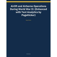 (영문도서)Airlift and Airborne Operations During World War II: (Enhanced with Text Analyti... Paperback, Nimble Books, English, 9798259503090