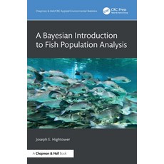 (영문도서)A Bayesian Introduction to Fish Population Analysis Paperback, CRC Press, English, 9781032840901