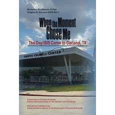 (英文圖書)When the Moment Chose Me: The Day ISIS Came to Garland TX 平裝版, Palmetto Publishing, 英文